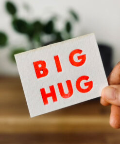 Letterpress *BIG HUG*
