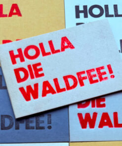 Letterpress *HOLLA DIE WALDFEE!* auf Buchdeckel